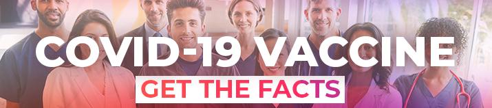 COVID-19 Vaccine: Get the Facts