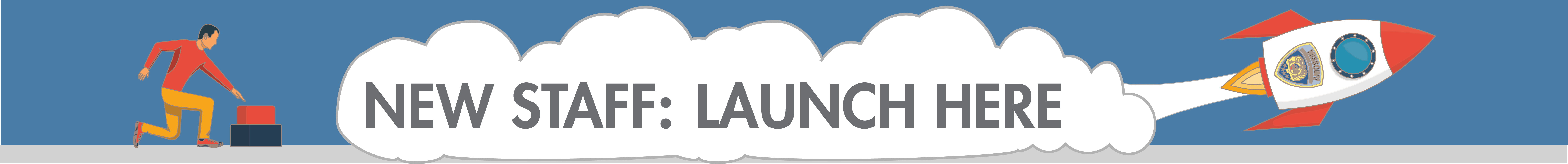 New Staff: Launch Here clickable banner